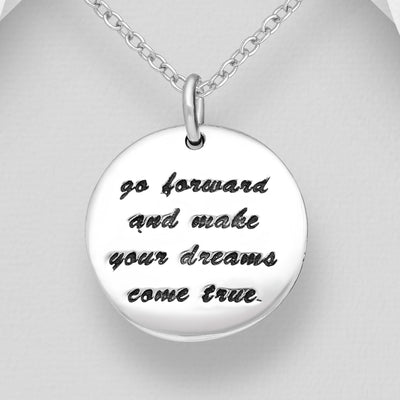 Sterling Silver Inspirational Quote Pendant - Go Forward & Make Your Dreams Come True